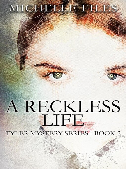 Title details for A Reckless Life by Michelle Files - Available